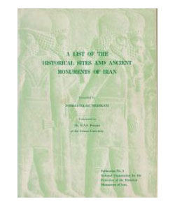 A List of Historical Sites and Ancient Monuments of Iran, National Organization for the Protection of the Historical Monuments of Iran, Tehran, 1970