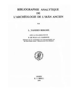 Bibliographie analytique de l’archéologie de l’Iran Ancien (Leiden, 1979)
